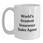World's Greatest Insurance Sales Agent Funny Quote White Coffee Mug Gifts from Family to Insurance Sales Agent - Main